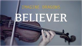 Imagine Dragons - Believer for violin and piano (COVER)