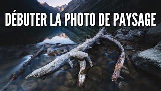 DEBUTER la PHOTOGRAPHIE DE PAYSAGE : les bases pour se lancer (matériel et technique) 