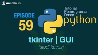 Belajar Python [Dasar] - 59 - tkinter | Standard Library Python GUI