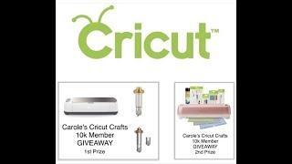 10K MEMBER GIVEAWAY...CAROLES CRICUT CRAFTS FB GROUP