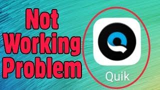 How To Fix Not Working Problem Solve in Quik Application