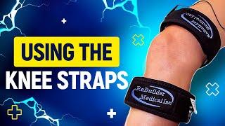 ReBuilder Knee Straps - Getting to Know and How to Use for Knee pain