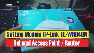 cara setting Modem TPLink TL WR840N Sebagai Router Access Point untuk Sebar Wifi HotSpot