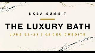 NKBA Summit: Luxury Bath Defined