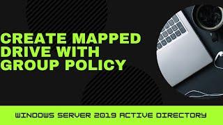 Create Mapped Drive With Microsoft Group Policy