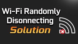 Quick Fix - Wi-Fi Randomly Disconnecting Problem [Solved] Windows 10