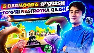  5 TA BARMOQDA PROFFESIONAL O'YNASH |  PUBG MOBILE TO'G'RI NASTROYKA QILISH