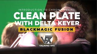 Blackmagic Fusion 16 - Clean Plate With Delta Keyer Node