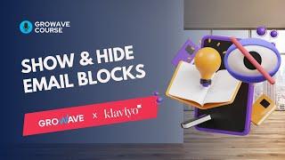 Show & Hide Email Blocks. Advanced Personalization | Lesson 10. Klaviyo Partner Educational Course