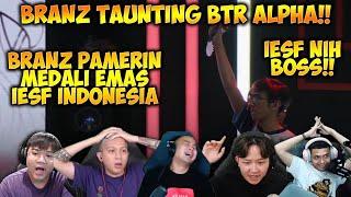 【REAKSI STREAMER】IESF NIH BOSS! BRANZ Taunting Balik BTR Alpha, Bawa Medali Emas IESF EVOS Legends