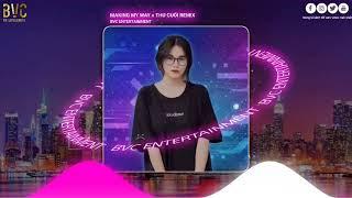 Making My Way x Thu Cuối - Tuki Remix Hot Tik Tok Hiện Nay | BVC ENTERTAINMENT