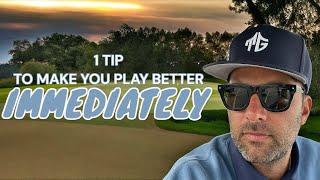 How to play better golf immediately