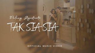 PULUNG AGUSTANTO - TAK SIA SIA (Official Music Video)