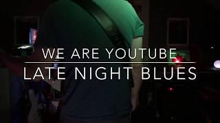 Late Night Blues   By Philip Cockram    We are youtube