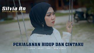 Silvia An- Perjalanan Hidup Dan Cintaku ( Official Music Video)