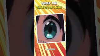 Can YOU Identify These ANIME Characters By Their EYES Alone? #shorts #shortsfeed #guess