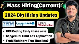 Mass Hiring (IBM, Capgemini, Tech Mahindra) | Current Hiring Process | 2024 BATCH | Imp Updates