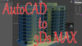 How to export AutoCAD file into 3Ds max | file export into 3D max