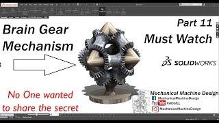 Mechanism Part 11 - Brain Gear Mechanism Modeling & Simulation