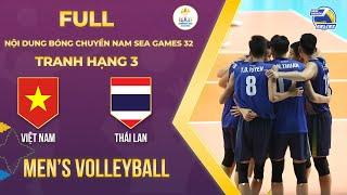 Full I Vietnam vs Thailand |  Bronze Medal Match | Men's Volleyball - SEA Games 32