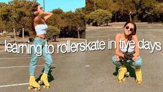 LEARNING TO ROLLER SKATE IN 5 DAYS