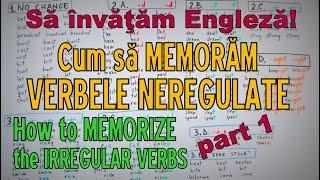 Sa invatam engleza - CUM MEMORAM VERBELE NEREGULATE (IRREGULAR VERBS) - p1 - Let's Learn English