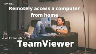 How to use TeamViewer | How to work from home remotely