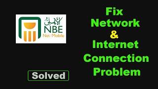 Fix NBE Mobile App Network & No Internet Connection Error Problem Solve in Android