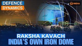 Raksha Kavach: India’s Own Iron Dome | Defence Dynamics