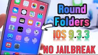 How To Get Round Folders iOS 9.3.3 No Jailbreak