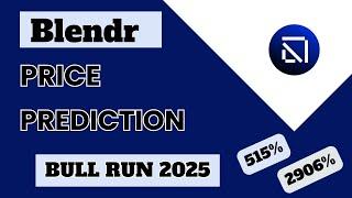 Blendr Price Prediction For Bull Run 2025 | Blendr Huge Potential of 15X in Bull Run 2025