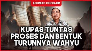 KUPAS TUNTAS PROSES & BENTUK TURUNNYA WAHYU