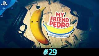 My friend Pedro - Blood Bullets Bananas Gameplay (Part 29) (No Commentary)