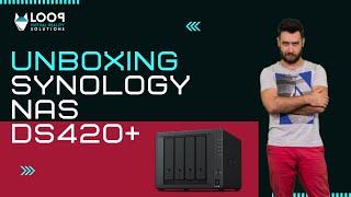 Unboxing Synology DS420 plus (DS420+) | Loop Virtual Reality Solutions