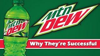 Mountain Dew - Why They're Successful