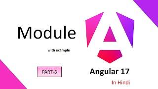 What is module in Angular with Example #8 ||Angular 17 Tutorial in Hindi