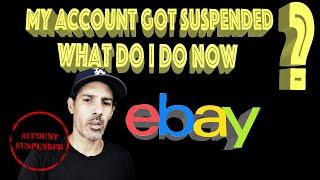 My Ebay account got suspended indefinitely, what do I do now? How I got my ebay account reinstated