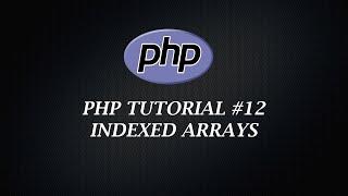 PHP Indexed Arrays