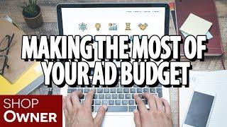 Making The Most Of Your Ad Budget | Management Minute