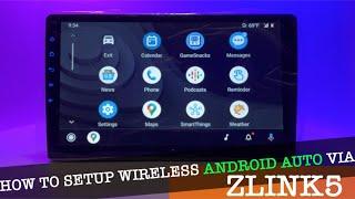 HOW TO SETUP WIRELESS ANDROID AUTO VIA ZLINK5