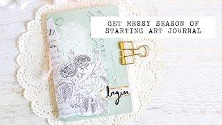 ART JOURNAL FLIP THROUGH | Get Messy | Season of Starting