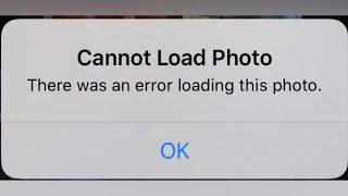 How to fix cannot load photo there was an error loading this photo on ipone and ipad in ios 14