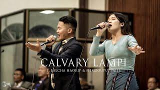 CALVARY LAMPI || T. Lalcha Haokip & Nemzoupui Paite || 02/03/2024