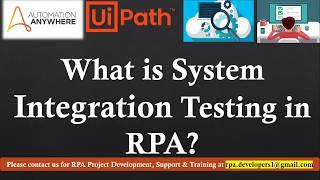 System Integration Testing in Robotic Process Automation | What is System Integration Testing (SIT)