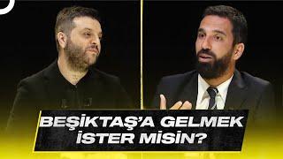 Arda Turan'a Sergen Yalçın'ın Beşiktaş Teklifi! | Candaş Tolga Işık ile Az Önce Konuştum