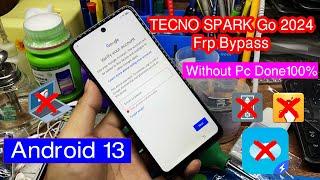 TECNO SPARK Go 2024 Frp Bypass,Spark Go 2024 Frp Bypass Android 13