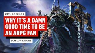 Why It’s a DAMN Good Time To Be an ARPG Fan