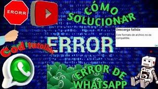 Formato No Compatible Con WhatsApp (HACK)