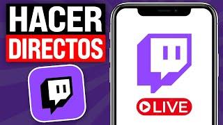 Cómo Hacer STREAM en TWITCH desde el Celular (2024) Transmitir en Twitch