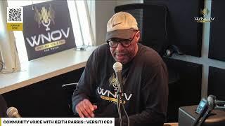 COMMUNITY VOICE WITH KEITH PARRIS : VERSITI CEO